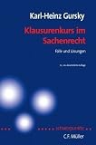 Klausurenkurs im Sachenrecht: Fälle und Lösungen nach höchstrichterlichen Entscheidungen (Schwerpunkte Klausurenkurs)