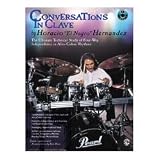 Conversations in Clave: The Ultimate Technical Study of Four-Way Independence in Afro-Cuban Rhythms