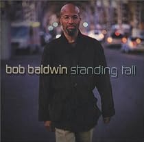 standing tall by bob baldwin
