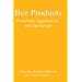 Bee Products: Properties, Applications and Apitherapy