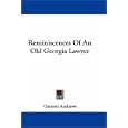 Reminiscences Of An Old Georgia Lawyer
