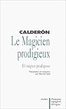 Le Magicien prodigieux - El Magico prodigioso, �dition bilingue (espagnol/fran�ais)