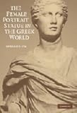 The female portrait statue in the Greek world
