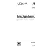 ISO 13379:2003, Condition monitoring and diagnostics of machines -- General guidelines on data interpretation and diagnostics techniques
