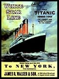White Star Line R.M.S. Titanic - Maiden Voyage Southampton To New York - Mini Metal Wall Sign