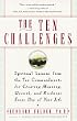 The Ten Challenges: Spiritual Lessons from the Ten Commandments for Creating Meaning, Growth and Ric hness Every Day of Your Life