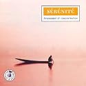 S&eacute;r&eacute;nit&eacute; : Apaisement et concentration