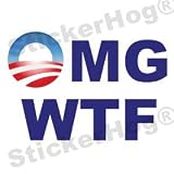 OMG WTF anti obama bumper sticker decal
