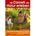 Mit Cornell die Natur erleben: Naturerfahrungsspiele f�r Kinder und Jugendliche. Der Sammelband mit 5 neuen Spielen