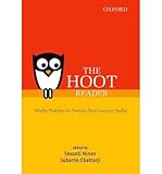 The Hoot Reader : media practice in twenty-first century India