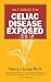 An Unlikely Foe: Celiac Disease Exposed