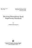 Devising international bank supervisory standards