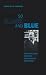 So Black and Blue: Ralph Ellison and the Occasion of Criticism