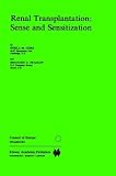 Renal Transplantation: Sense and Sensitization (Developments in Nephrology)