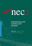 NEC3 Engineering and Construction Contract Option B: Priced Contract with Bill of Quantities (June 2005)