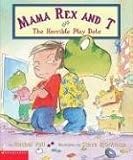 The Horrible Playdate (Mama Rex and T)