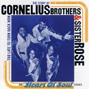 The Story of Cornelius Brothers & Sister Rose: Too Late to Turn Back Now