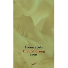 Die Erh�rung: Roman