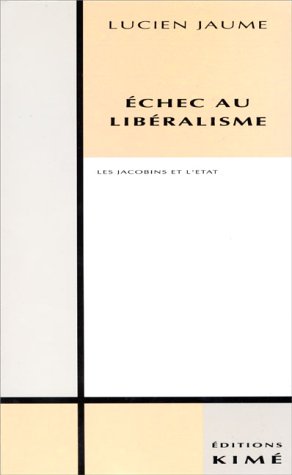 Echec au libéralisme: Les Jacobins et l'Etat