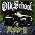 Old School Rap, Vol. 5