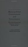 Metropolitan Government and Governance: Theoretical Perspectives, Empirical Analysis, and the Future