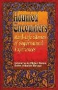 Real-Life Stories of Supernatural Experiences (Haunted Encounters)