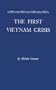 The First Vietnam Crisis: Chinese Communist Strategy and United States Involvement, 1953-1954 (Studies of the East Asian Institute)