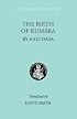 Birth of Kumara (The Clay Sanskrit Library)