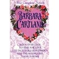 Barbara Cartland : Five Complete Novels (Moon over Eden, No Time for Love, The Incredible Honeymoon, Kiss the Moonlight, A Kiss in Rome) book cover