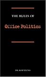 The Rules of Office Politics