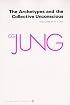 The Archetypes and The Collective Unconscious (Collected Works of C.G. Jung Vol.9 Part 1)