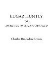 Edgar Huntly or Memoirs of a Sleep-walker