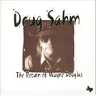 The Return of Wayne Douglas by Doug Sahm