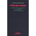 �ber den Krieg: Stationen der Kriegsgeschichte im Spiegel ihrer theoretischen Reflexion
