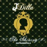 J Dilla - The Shining Instrumentals