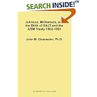 Click here to buy Johnson, McNamara, and the Birth of SALT and the ABM Treaty 1963-1969 by  John Murray Clearwater.