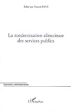 Revue L'Harmattan  / La modernisation silencieuse des services publics