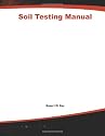 Soil Testing Manual: Procedures, Classification Data, and Sampling Practices