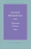 Venice Preserved (Regents Restoration Drama Series)
