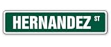 HERNANDEZ - Street Sign - Great Gift Idea 100's of names to choose from! HERNANDEZ - Street Sign - Great Gift Idea 100's of names to choose from!