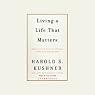 Living a Life That Matters: Resolving the Conflict Between Conscience and Success