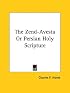 The Zend-Avesta Or Persian Holy Scripture