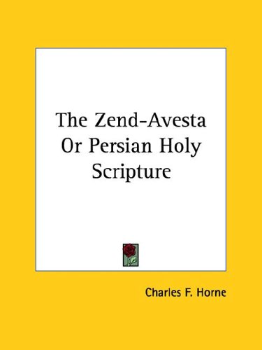The Zend-Avesta Or Persian Holy Scripture under Zoroastrianism in The Books Store