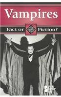 Vampires (Fact or Fiction? (Greenhaven Paperback))