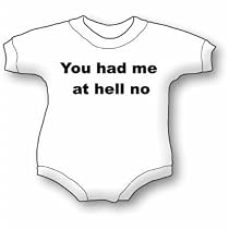 You had me at Hell No Bib and Onesie