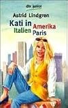 Kati in Amerika, Italien, Paris.
