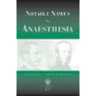 Notable Names in Anaesthesia by J. Roger Maltby