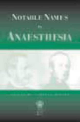 Notable Names in Anaesthesia