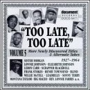 Review Various Artists  / Too Late Too Late Vol.5 1927-1964