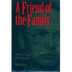 A Friend of the Family: The True Story of David Snow